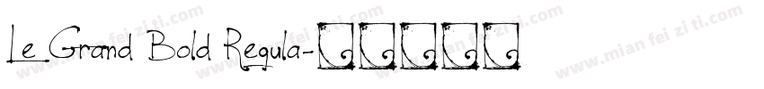 Le Grand Bold Regula字体转换